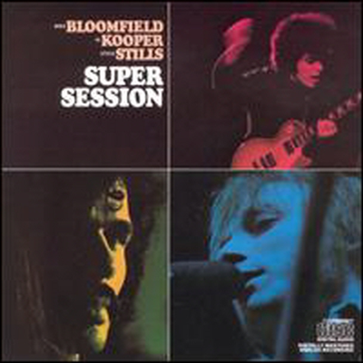 Michael Bloomfield (Mike Bloomfield) / Al Kooper / Steve Stills (Stephen Stills) - Super Session (Remastered) (Bonus Tracks)(CD)