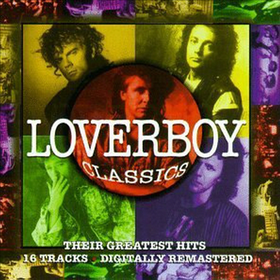 Loverboy - Classics: Their Greatest Hits (CD)