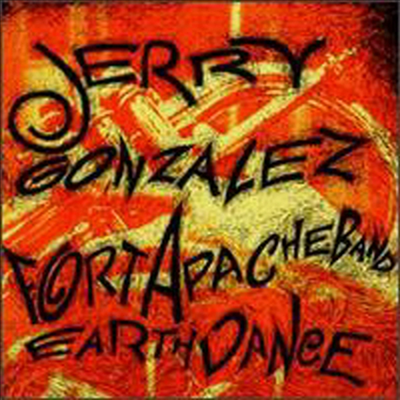 Jerry Gonzales & The Fort Apache Band - Earthdance (CD)