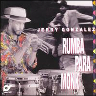 Jerry Gonzales &amp; The Fort Apache Band - Rumba Para Monk (CD)