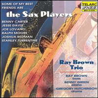 Ray Brown Trio - Some Of My Best Friends Are ... The Sax Players