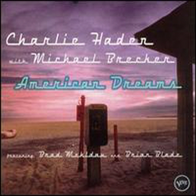 Charlie Haden / Michael Brecker - American Dream (Digipack)(CD)