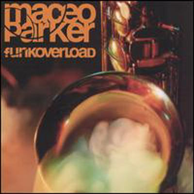Maceo Parker - Funk Overload (CD)