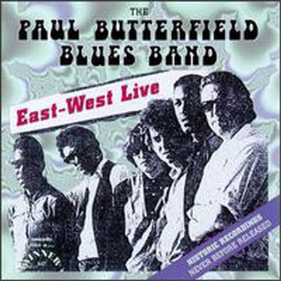 Paul Butterfield Blues Band - East West Live (CD)