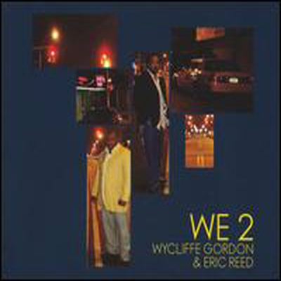 Wycliffe Gordon/Eric Reed - We 2 (CD)