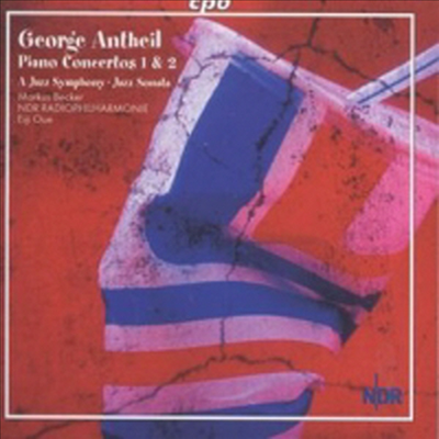 조지 안타일 : 피아노 협주곡 1, 2번 (George Antheil : Piano Concertos Nos.1-2)(CD) - Markus Becker
