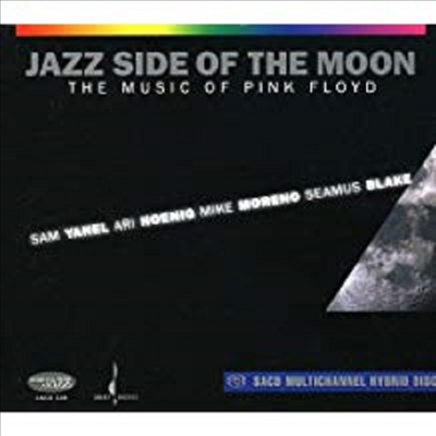 Sam Yahel/Mike Moreno/Ari Hoenig/Seamu Blake - Jazz Side Of The Moon: Music Of Pink Floyd (Hybrid SACD)