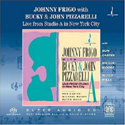 Johnny Frigo With Bucky / John Pizzarelli - Live (SACD Hybrid)