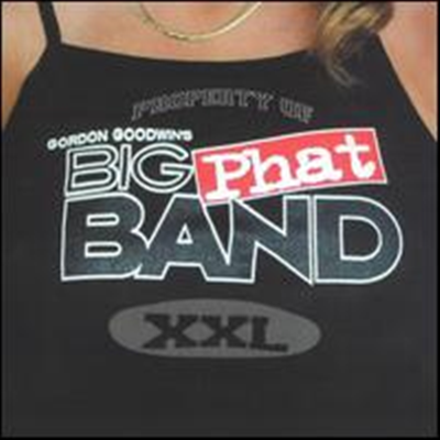 Gordon Goodwin&#39;s Big Phat Band - XXL (DualDisc)