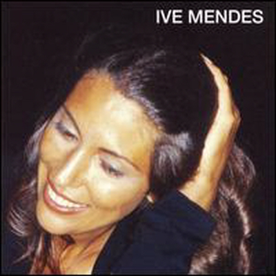 Ive Mendes - Ive Mendes (Bonus Tracks)(CD)