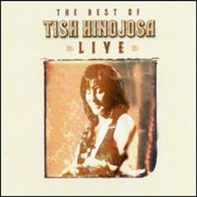 Tish Hinojosa - Best of Tish Hinojosa: Live (CD)