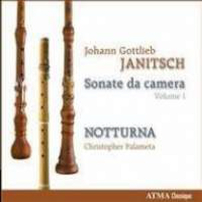 요한 고트리프 야니츠 : 소나타 다 카메라 Vol.1 (Janitsch : Sonate da camera Volume 1)(CD) - Notturna