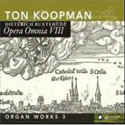 북스테후데 전집 8집 - 오르간 음악 3집 (Buxtehude : Organ Works 3)(CD) - Ton Koopman