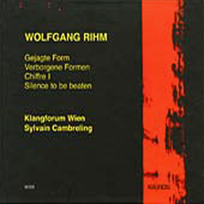 볼프강 림 : 기호 1, 2, 추구한 형식 & 숨겨진 형식 (Wolfgang Rihm : Gejagte Form)(CD) - Sylvain Cambreling