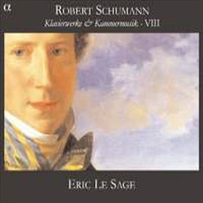 슈만 : 피아노와 실내악 작품집 Vol.VIII (Schumann : Piano &amp; Chamber Music VIII) - Eric Le Sage