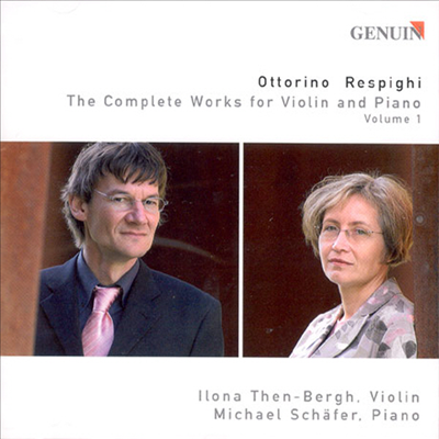 Respighi : The Complete Works for Violin and Piano Volume 1 (CD) - Ilona Then-Bergh