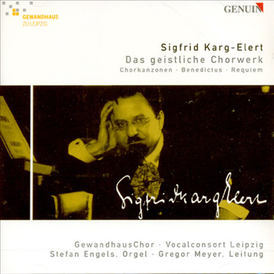 지그프리트 카르크-엘레르트 : 종교 합창곡집 (Karg-Elert : Complete Choral Works)(CD) - Gregor Meyer