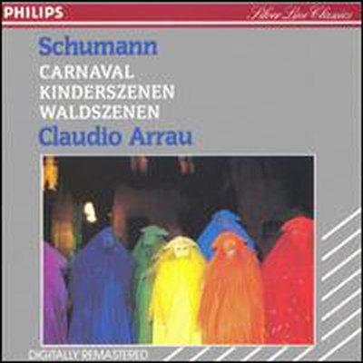슈만 : 사육제, 어린이 정경, 숲의 정경 (Schumann : Carnaval, Kinderszenen, Waldszenen)(CD) - Claudio Arrau