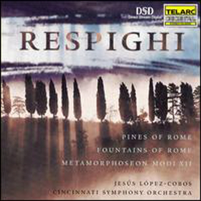 레스피기 : 로마의 소나무, 로마의 분수, 메타모르포젠 모디 12 (Respighi: Pines of Rome, Fountains of Rome, Metamorphoseon Modi XII)(CD) - Jesus Lopez-Cobos