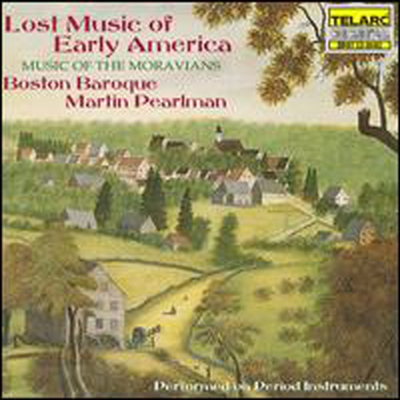 미국 초기의 잃어버린 음악 - 모라비안 교도들의 음악 (Lost Music Of Early America - Music Of Moravians)(CD) - Boston Baroque