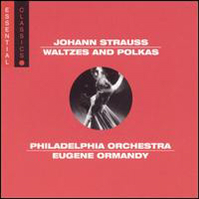 요한 슈트라우스: 왈츠와 폴카 (Johann Strauss: Waltzes &amp; Polkas)(CD) - Eugene Ormandy