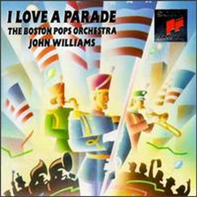 퍼레이드 음악의 향연 (I Love A Parade)(CD) - John Williams &amp; the Boston Pops