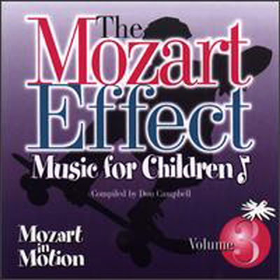 모차르트 효과 - 모차르트 인 모션, 3집 (Mozart Effect - Music for Children, Vol. 3: Mozart in Motion)(CD) - Harald Nerat