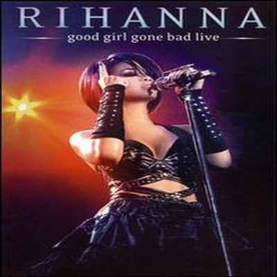 Rihanna - Good Girl Gone Bad Live (지역코드1)(DVD)(2008)