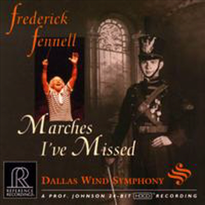 프레데릭 펜넬 - 내가 아끼던 행진곡들 (Frederick Fennell - Marches I`Ve Missed) (HDCD) - Frederick Fennell