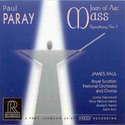 폴 패래이 : 교향곡 1번, 잔다르크 서거 500주년 기념 미사 (Paul Paray : Symphony No.1, Mass for the 500th Anniversary of the Death of Joan of Arc) (HDCD) - James Paul