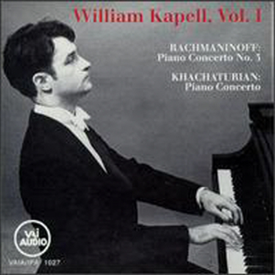 라흐마니노프: 피아노 협주곡 3번, 하차투리안: 피아노 협주곡 (Rachmaninov: Piano Concerto No.3, Khachaturian: Piano Concerto)(CD) - William Kapell