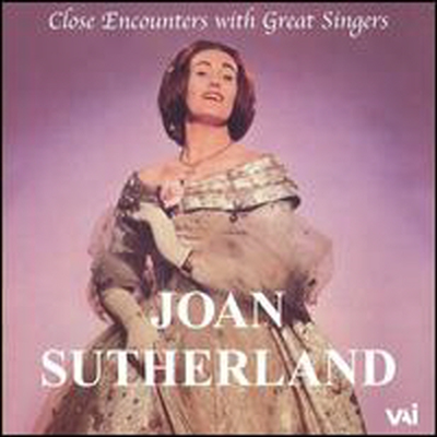 조안 서덜랜드 - 위대한 성악가와의 조우 (Joan Sutherland - Close Encounters with Great Singers)(CD) - Joan Sutherland