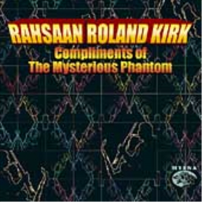 Rahsaan Roland Kirk - Compliments of the Mysterious Phantom (CD)