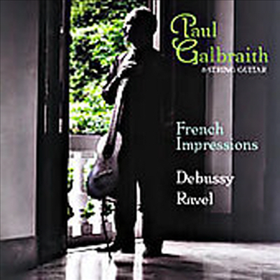폴 갈브레이스 : 프랑스 인상파 작품집 (Paul Galbraith : French Impressions)(CD) - Paul Galbraith