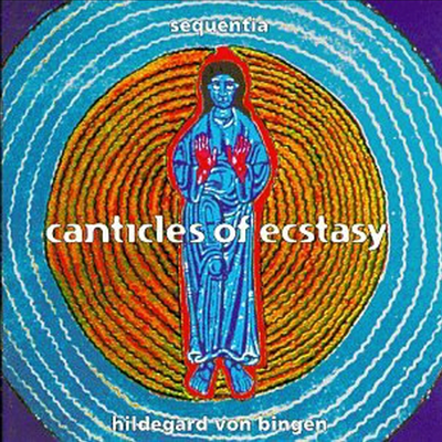 힐데가르트 폰 빙엔 : 환희의 송가 (Hildegard von Bingen : Canticles of Ecstasy)(CD) - Sequentia