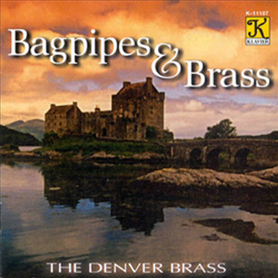 백파이프와 브라스 (Bagpipes &amp; Brass)(CD) - Denver Brass
