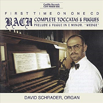 바흐 : 토카타와 푸가 전곡집 (Bach : Complete Toccatas & Fugues)(CD) - David Schrader