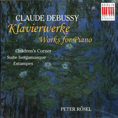 드뷔시 : 어린이의 세계, 베르가마스크 모음곡, 이미지 (Debussy : Children`s Corner, Suite Bergamasque, Images)(CD) - Peter Rosel