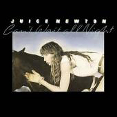 Juice Newton - Can't Wait All Night (CD)