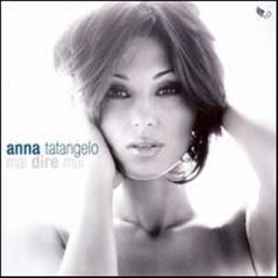 Anna Tatangelo - Mai Dire Mai (Bonus Tracks)