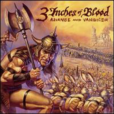 3 Inches Of Blood - Advance and Vanquish (CD)