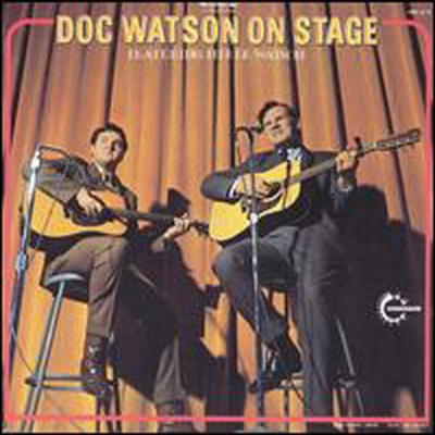 Doc &amp; Merle Watson - Doc Watson on Stage (Featuring Merle Watson)