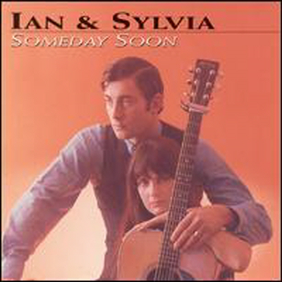 Ian & Sylvia - Someday Soon (CD)