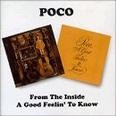 Poco - From The Inside:A Good Feelin&#39; To Know (CD)