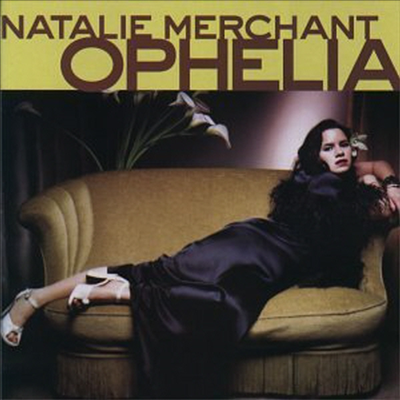 Natalie Merchant - Ophelia (CD-R)