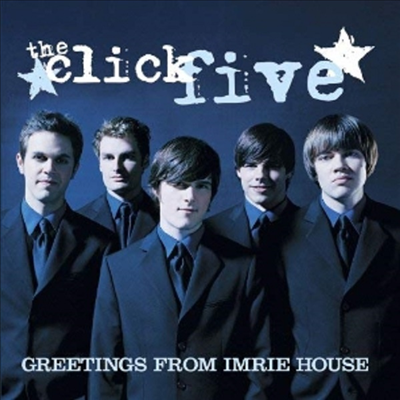 Click Five - Greetings From The Imrie House (Enhanced CD)(CD)