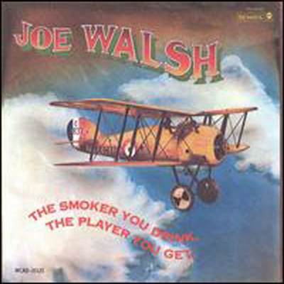 Joe Walsh - The Smoker You Drink, The Player You Get (CD)