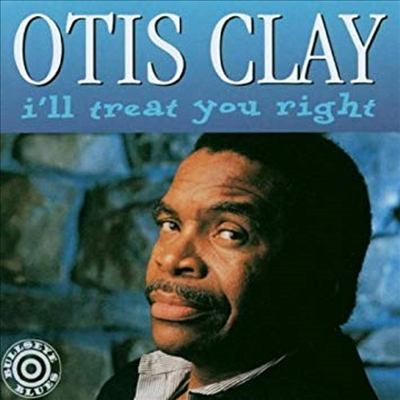 Otis Clay - I&#39;ll Treat You Right (CD)