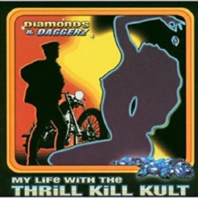 My Life With The Thrill Kill Kult - Diamonds &amp; Daggerz (CD)