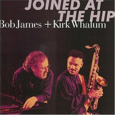 Bob James/Kirk Whalum - Joined At The Hip (CD-R)